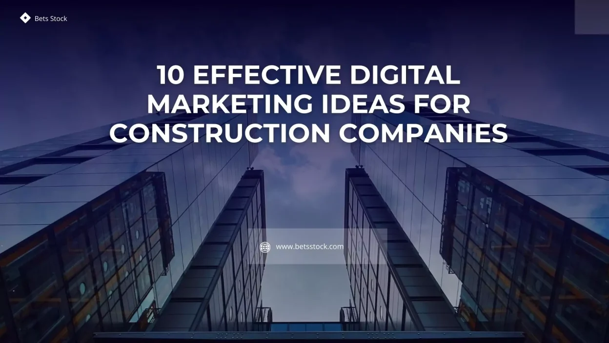 Digital Marketing Ideas for Construction Companies
