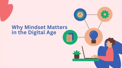 Why Mindset Matters in the Digital Age