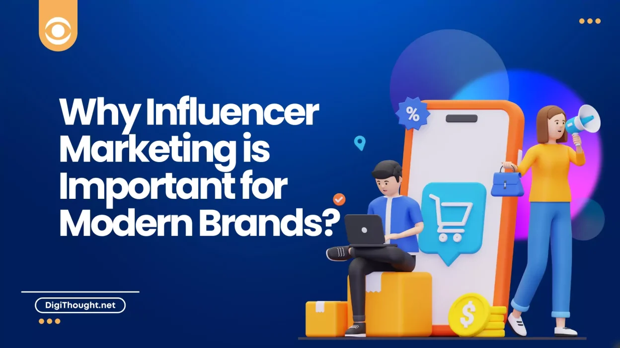 Why Influencer Marketing is Important for Modern Brands