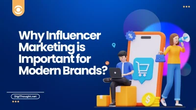 Why Influencer Marketing is Important for Modern Brands