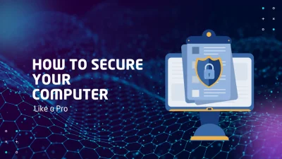 How to Secure Your Computer